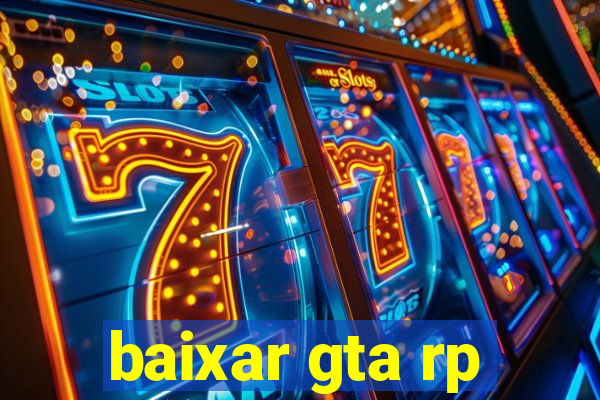 baixar gta rp